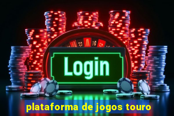plataforma de jogos touro
